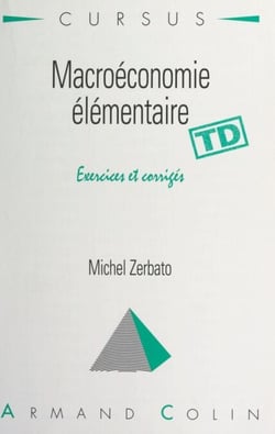 Macroéconomie élémentaire - Exercices et corrigés