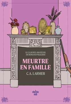 Le Club des amateurs de romans policiers - Tome 06 Meurtre en famille