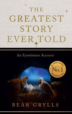 The Greatest Story Ever Told - An Eyewitness Account - THE NO.1 SUNDAY TIMES BESTSELLER