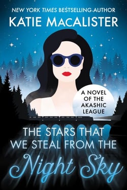 The Stars That We Steal From the Night Sky - A Novel of the Akashic League, #2