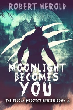Moonlight Becomes You - The Eidola Project Series, #2