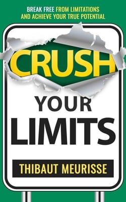 Crush Your Limits: Break Free From Mental Limitations and Achieve Your True Potential - Success Principles, #2