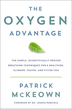 The Oxygen Advantage - The Simple, Scientifically Proven Breathing Techniques for a Healthier, Slimmer, Faster, and Fitter You