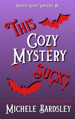 This Cozy Mystery Sucks - Broken Heart Universe, #1