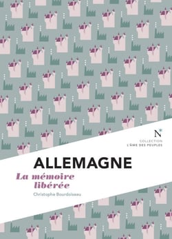 Allemagne : la mémoire libérée - L'Âme des Peuples