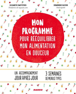 Mon programme pour rééquilibrer mon alimentation en douceur - Un accompagnement jour après jour