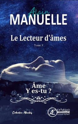Le lecteur d'âmes - Tome 3 - Âme y es-tu ?