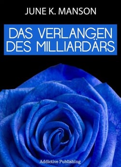 Das Verlangen des Milliardärs - Band 2