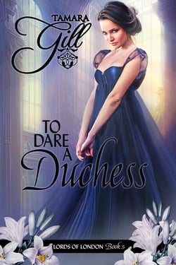 To Dare a Duchess - Lords of London, #5
