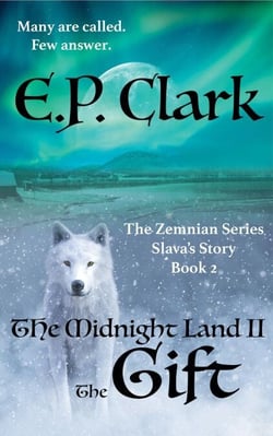The Midnight Land II: The Gift - The Zemnian Series: Slava's Story, #2