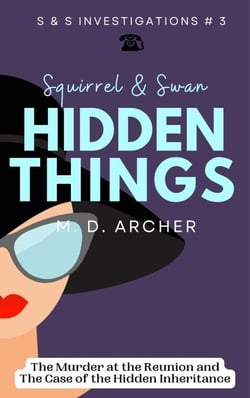 Squirrel &amp; Swan Hidden Things - S &amp;  S Investigations, #3