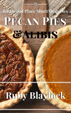 Pecan Pies &amp; Alibis - Rosewood Place Mysteries, #4