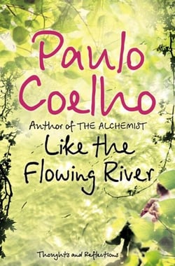 Like the Flowing River - Thoughts and Reflections