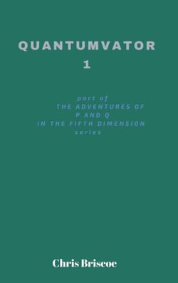 Quantumvator 1 - The Adventures of P and Q Series, #1