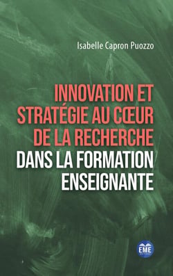 Innovation et stratégie au coeur de la recherche dans la formation enseignante - Quelques études de cas
