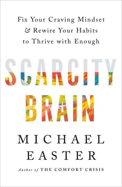 Scarcity Brain - Fix Your Craving Mindset and Rewire Your Habits to Thrive with Enough