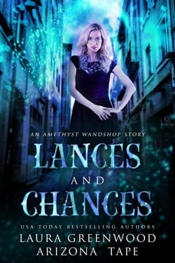Lances and Chances - Amethyst's Wand Shop Mysteries, #8.5