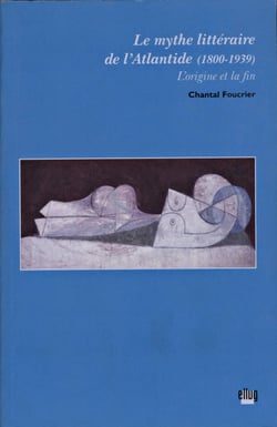 Le mythe littéraire de l’Atlantide (1800-1939) - L'origine et la fin