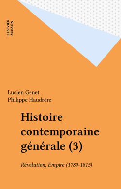 Histoire contemporaine générale (3) - Révolution, Empire (1789-1815)
