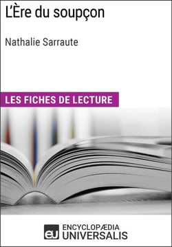 L'Ère du soupçon de Nathalie Sarraute - Les Fiches de lecture d'Universalis
