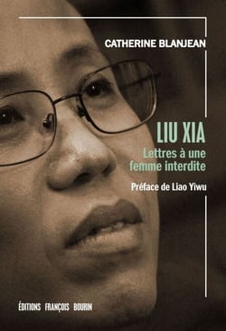 Liu Xia - Lettres à une femme interdite
