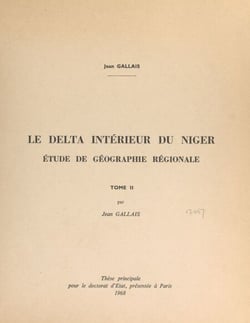 Le delta intérieur du Niger (2). Étude de géographie régionale - Thèse principale pour le Doctorat d'État