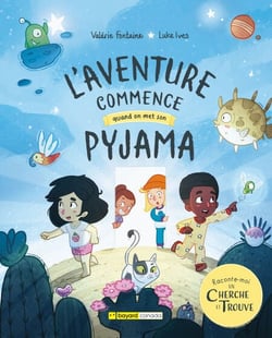 L'aventure commence quand on met son pyjama - Une histoire de cherche et trouve