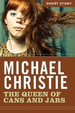 The Queen Of Cans And Jars - Short Story