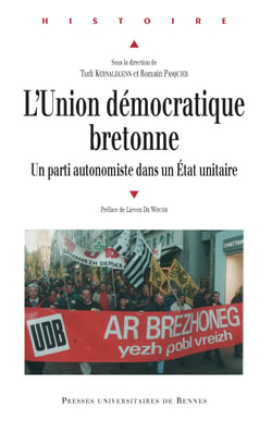 L’Union démocratique bretonne - Un parti autonomiste dans un État unitaire