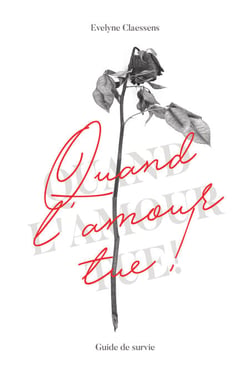 Quand l'amour tue - guide de survie