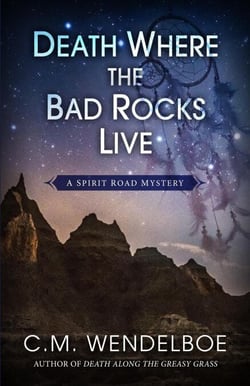 Death Where the Bad Rocks Live - A Spirit Road Mystery, #2