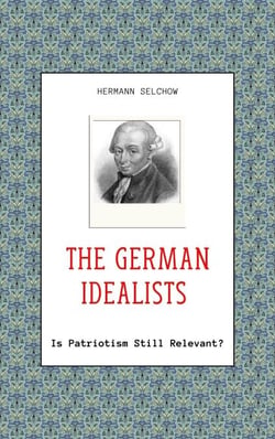 The German Idealists - Is Patriotism Still Relevant?