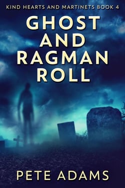 Ghost And Ragman Roll - Kind Hearts And Martinets, #4