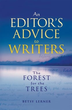 The Forest for the Trees - An editor's advice to writers