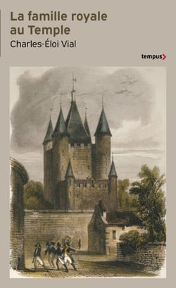 La Famille royale au temple - Le Remords de la Révolution 1792-1795