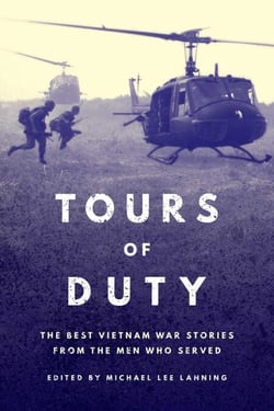 Tours of Duty - The Best Vietnam War Stories from the Men Who Served