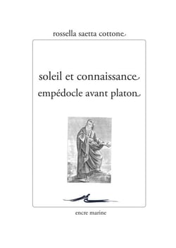 Soleil et Connaissance - Empédocle avant Platon