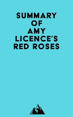Summary of Amy Licence's Red Roses