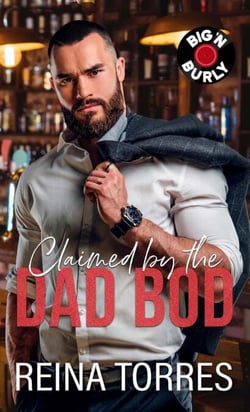 Claimed by the Dad Bod - Big 'n Burly, #2