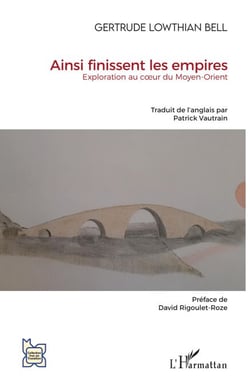 Ainsi finissent les empires - Exploration au coeur du Moyen-Orient
