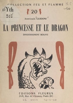 La princesse et le dragon - Divertissement bouffe. Drame oriental et très épouvantable, quelque peu historique et zoologique