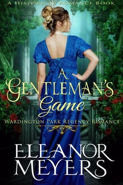 Historical Romance: A Gentleman’s Game  A Duke's Game Regency Romance - Wardington Park, #5
