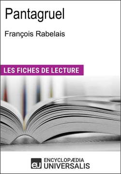 Pantagruel de François Rabelais - Les Fiches de lecture d'Universalis
