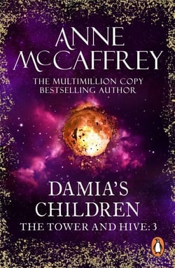 Damia's Children - an engrossing, entrancing and epic fantasy from one of the most influential fantasy and SF novelists of her generation