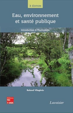 Eau, environnement et santé publique - Introduction à l'hydrologie
