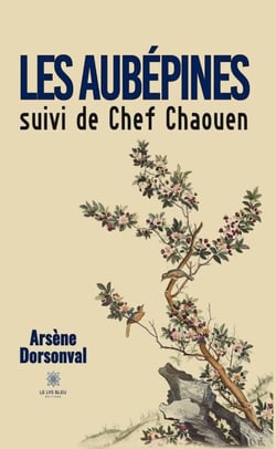 Les aubépines suivi de Chef Chaouen