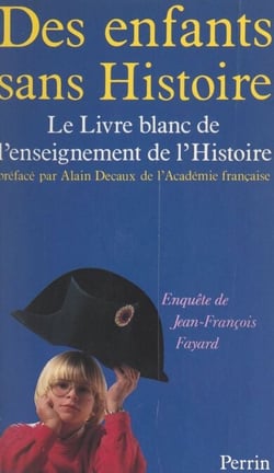 Des enfants sans histoire - Le livre blanc de l'enseignement de l'histoire