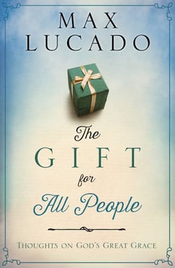 The Gift for All People - Thoughts on God's Great Grace