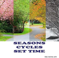 Seasons, Cycles, Set Time