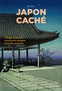 Japon caché - Villages préservés, sanctuaires antiques et forêts primaires